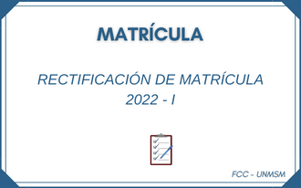 Rectificación de matrícula 2022-I
