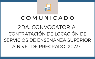 2da CONVOCATORIA CONTRATACIÓN DE LOCACIÓN DE SERVICIOS DE ENSEÑANZA SUPERIOR A NIVEL DE PREGRADO 2023-I