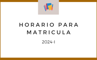 HORARIO PARA MATRICULA 2024-I