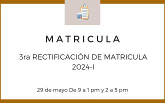 3ra. RECTIFICACIÓN DE MATRICULA 2024-I